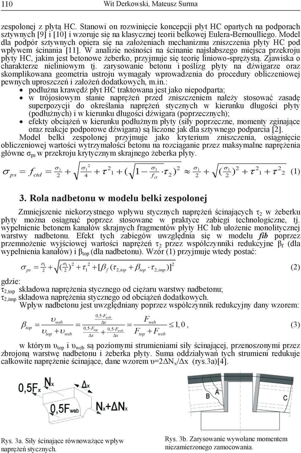 Model dla podpór sztywnych opiera się na założeniach mechanizmu zniszczenia płyty HC pod wpływem ścinania [11].