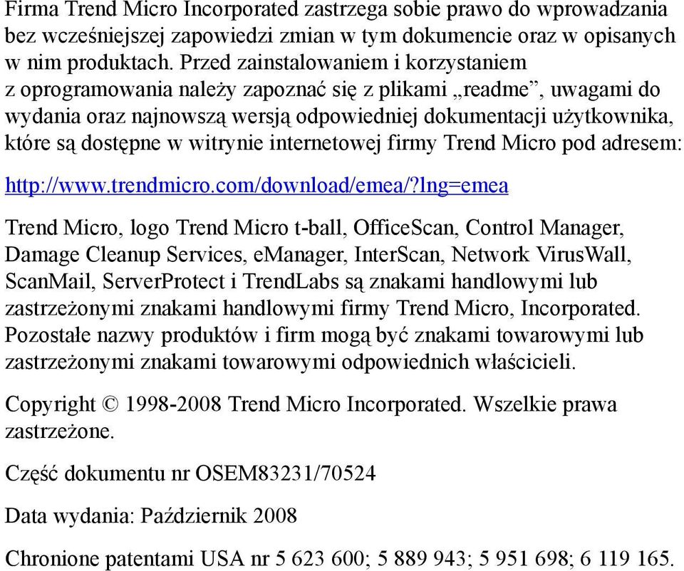 witrynie internetowej firmy Trend Micro pod adresem: http://www.trendmicro.com/download/emea/?