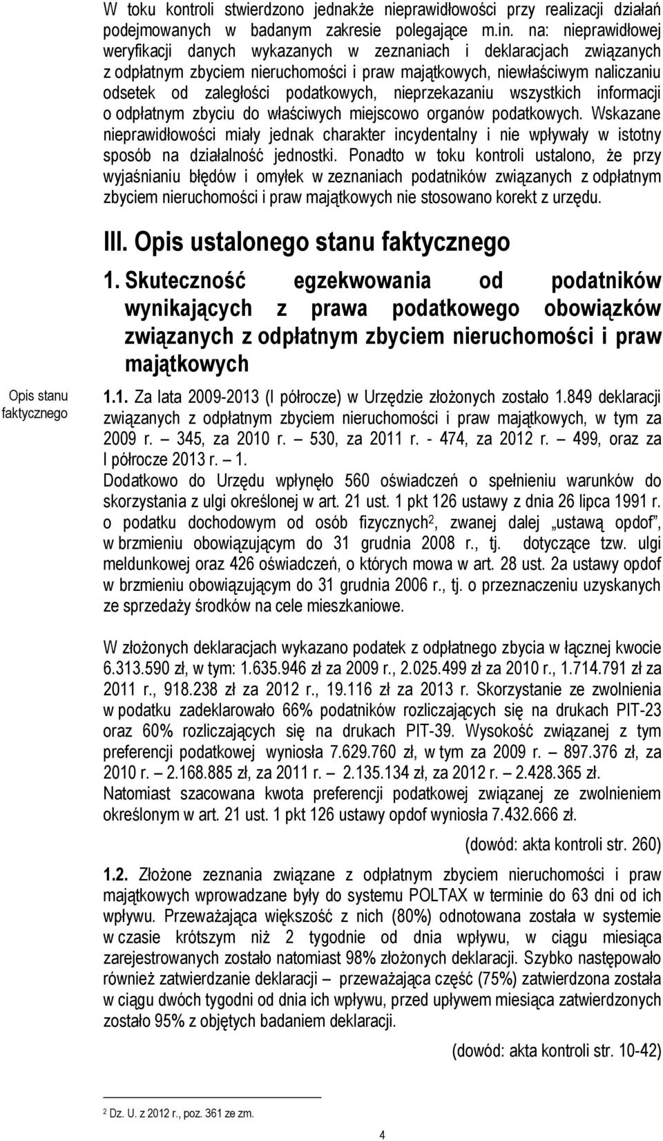 podatkowych, nieprzekazaniu wszystkich informacji o odpłatnym zbyciu do właściwych miejscowo organów podatkowych.