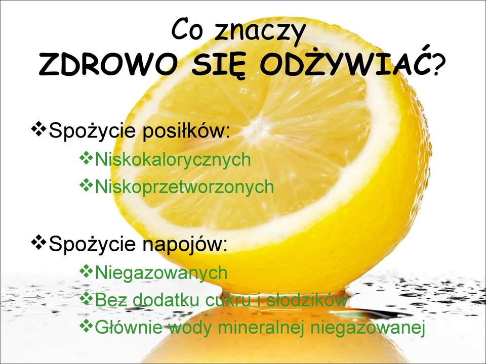 Niskoprzetworzonych Spożycie napojów: