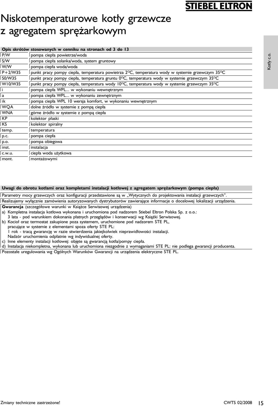 temperatura wody w systemie grzewczym 35 O C W10/W35 punkt pracy pompy ciepła, temperatura wody 10 O C, temperatura wody w systemie grzewczym 35 O C i pompa ciepła WPL.