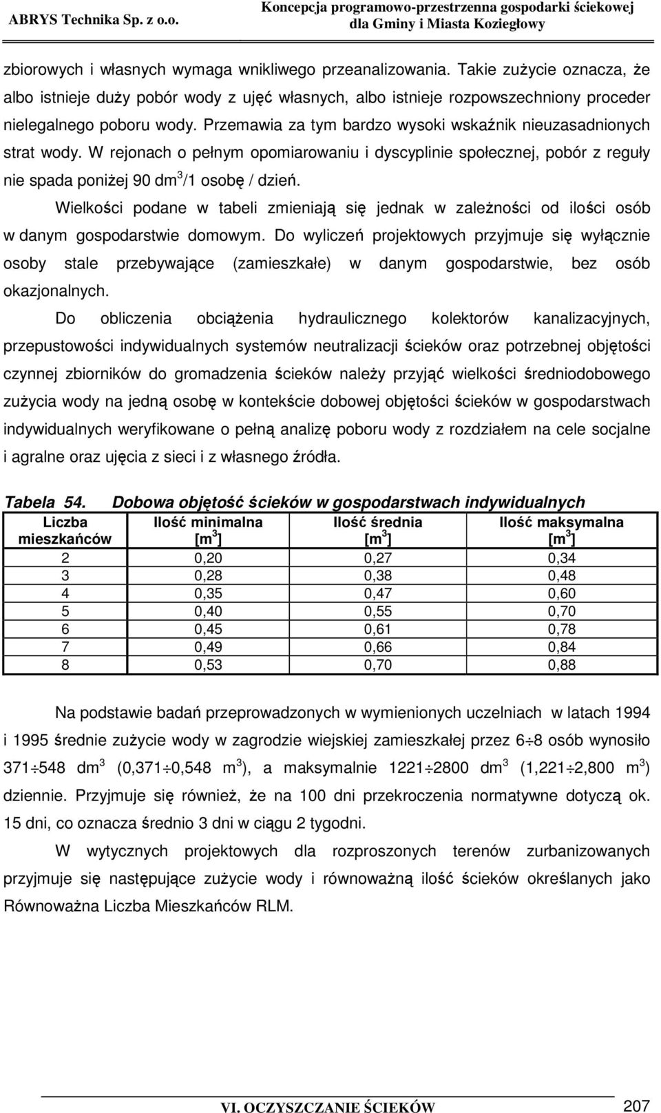 Wielkoci podane w tabeli zmieniaj si jednak w zalenoci od iloci osób w danym gospodarstwie domowym.