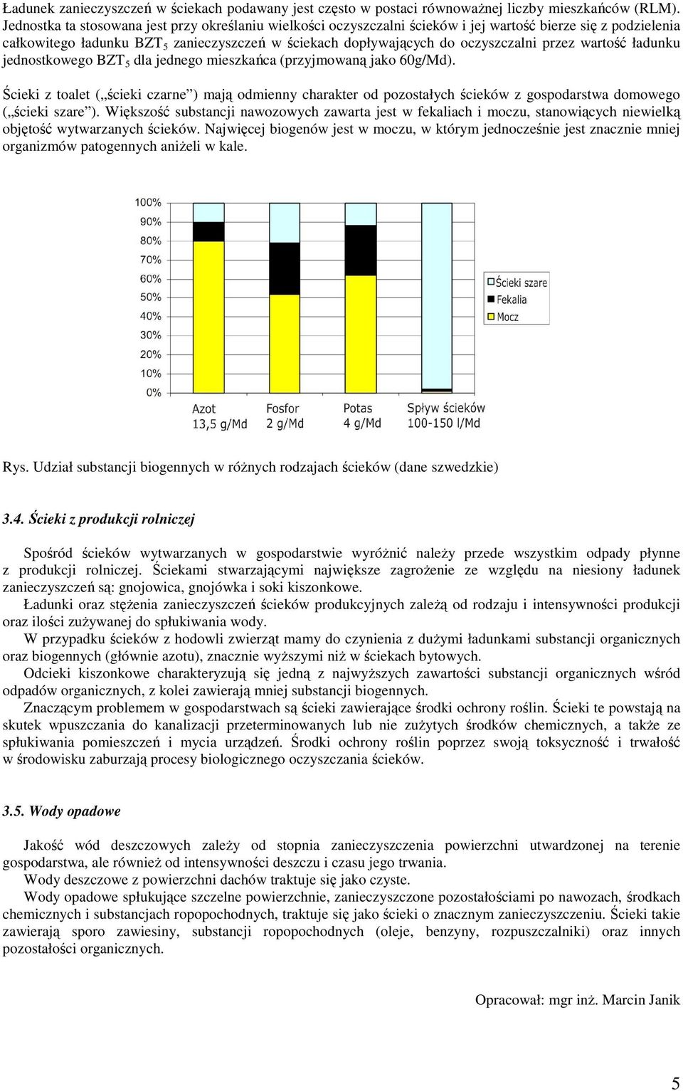 przez wartość ładunku jednostkowego BZT 5 dla jednego mieszkańca (przyjmowaną jako 60g/Md).