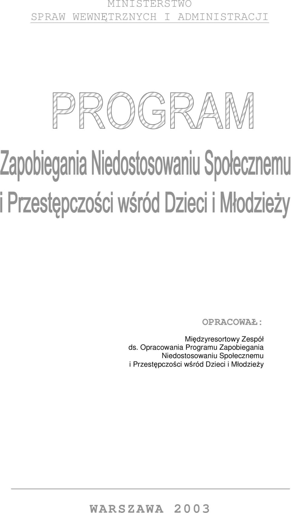 Opracowania Programu Zapobiegania Niedostosowaniu
