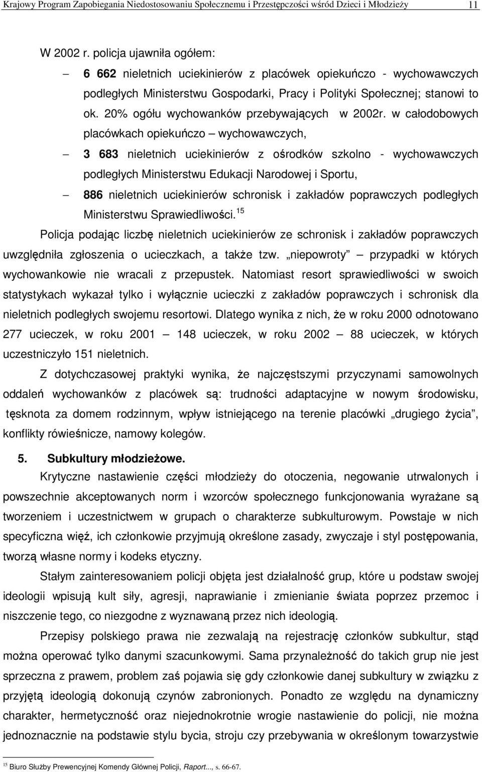 20% ogółu wychowanków przebywajcych w 2002r.