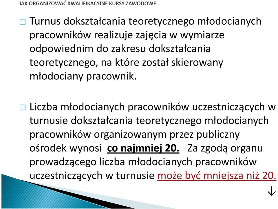 Liczba młodocianych pracowników uczestniczących w turnusie dokształcania teoretycznego młodocianych pracowników