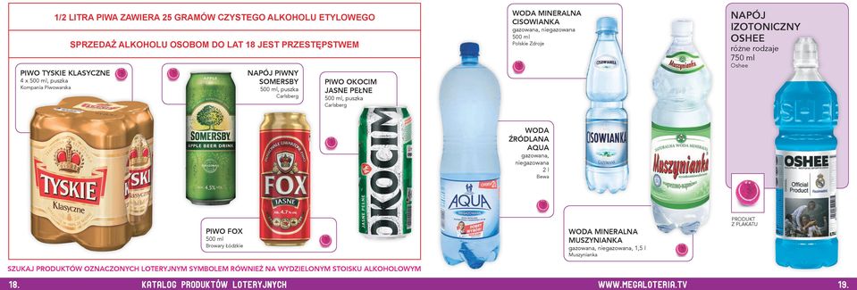 Polskie Zdroje napój izotoniczny OSHEE różne rodzaje 750 ml Oshee Woda źródlana Aqua gazowana, niegazowana 2 l Bewa piwo fox 500 ml Browary Łódzkie Szukaj produktów