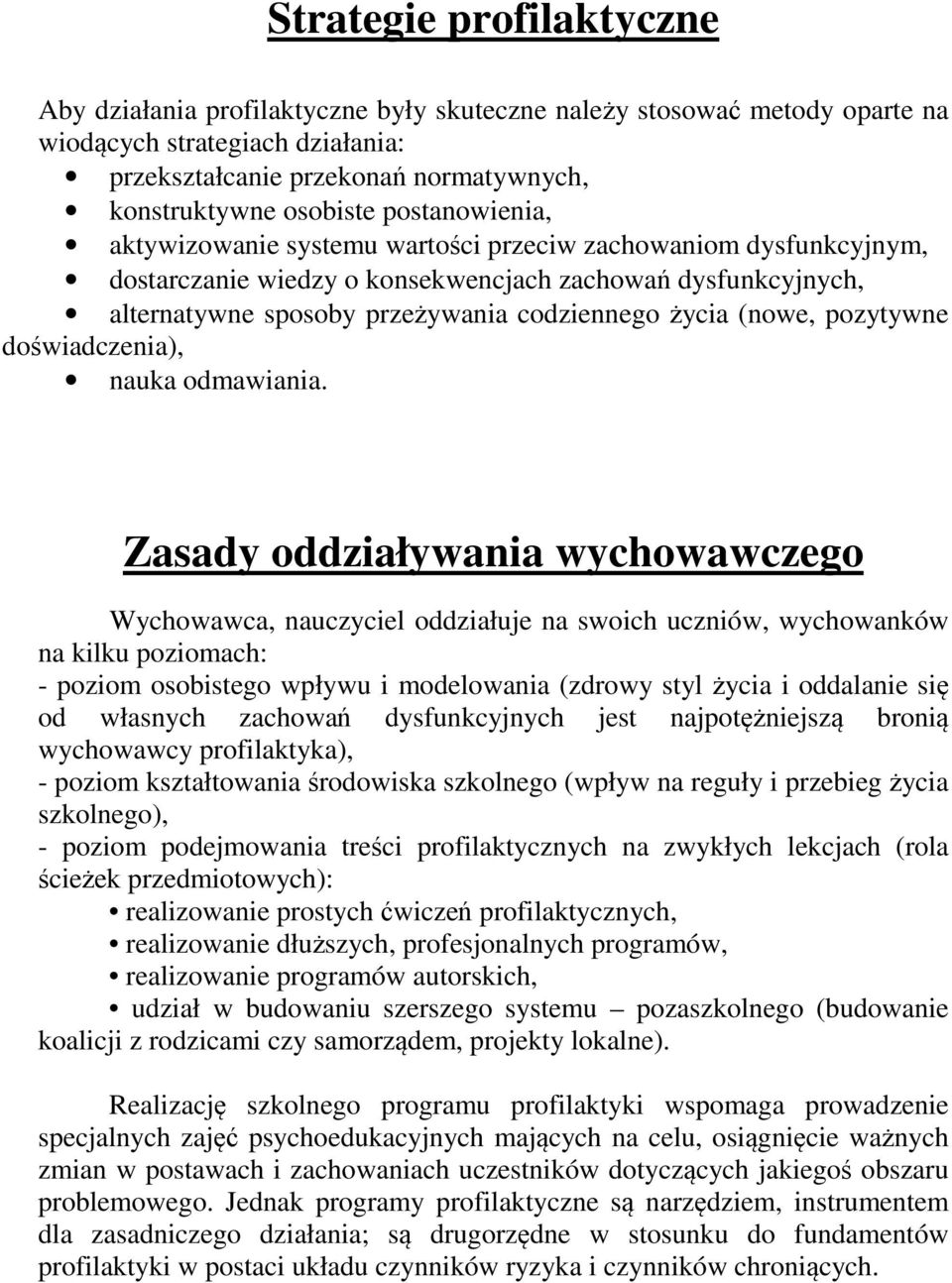 (nowe, pozytywne doświadczenia), nauka odmawiania.