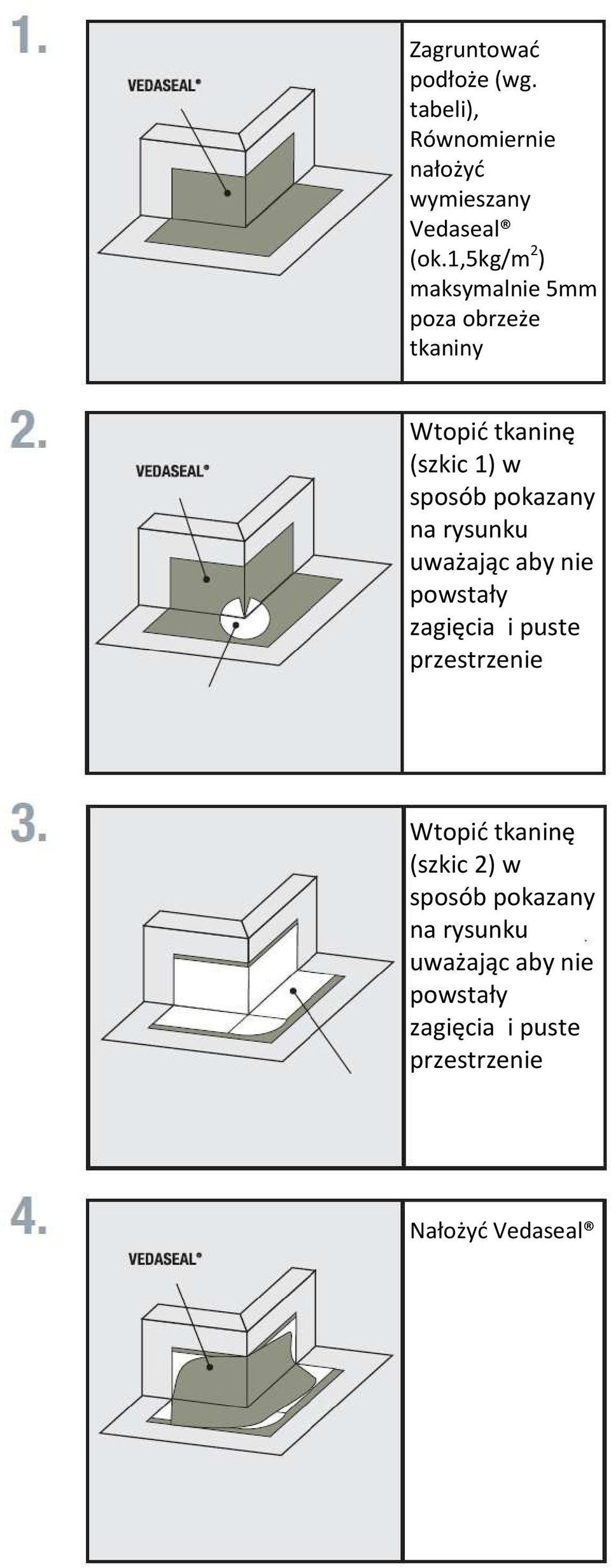 pokazany na rysunku uważając aby nie powstały przestrzenie (szkic 2) w