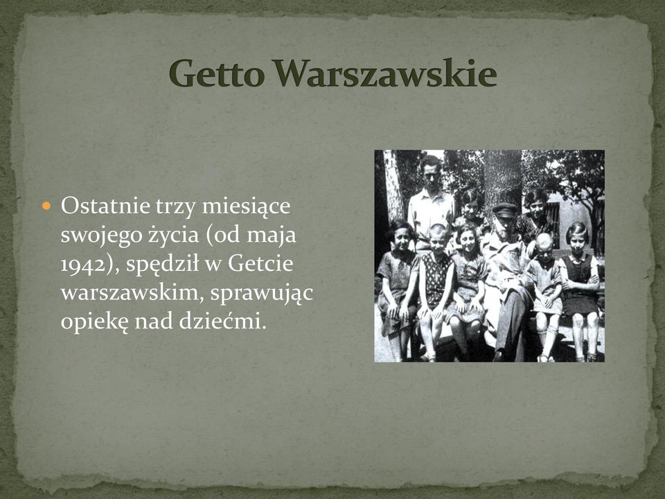 1942), spędził w Getcie