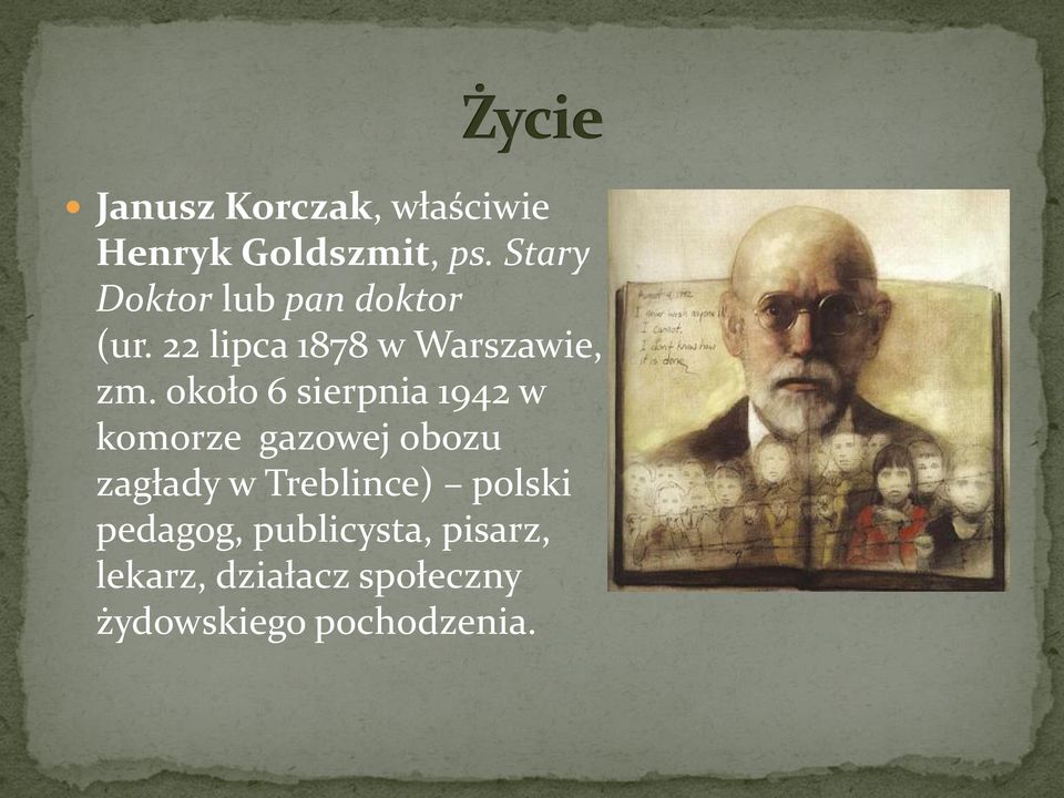 około 6 sierpnia 1942 w komorze gazowej obozu zagłady w Treblince)