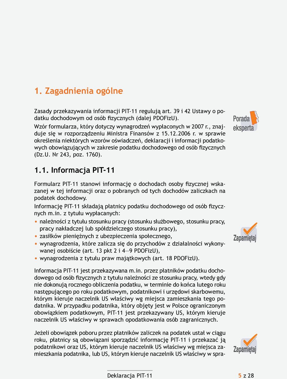 w sprawie określenia niektórych wzorów oświadczeń, deklaracji i informacji podatkowych obowiązujących w zakresie podatku dochodowego od osób fizycznych (Dz.U. Nr 243, poz. 17