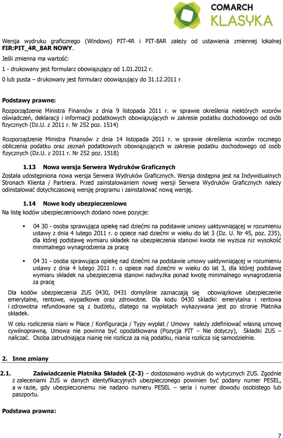 w sprawie określenia niektórych wzorów oświadczeń, deklaracji i informacji podatkowych obowiązujących w zakresie podatku dochodowego od osób fizycznych (Dz.U. z 2011 r. Nr 252 poz.