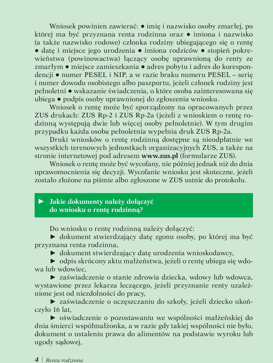 numer PESEL i NIP, a w razie braku numeru PESEL serię i numer dowodu osobistego albo paszportu, jeżeli członek rodziny jest pełnoletni q wskazanie świadczenia, o które osoba zainteresowana się ubiega