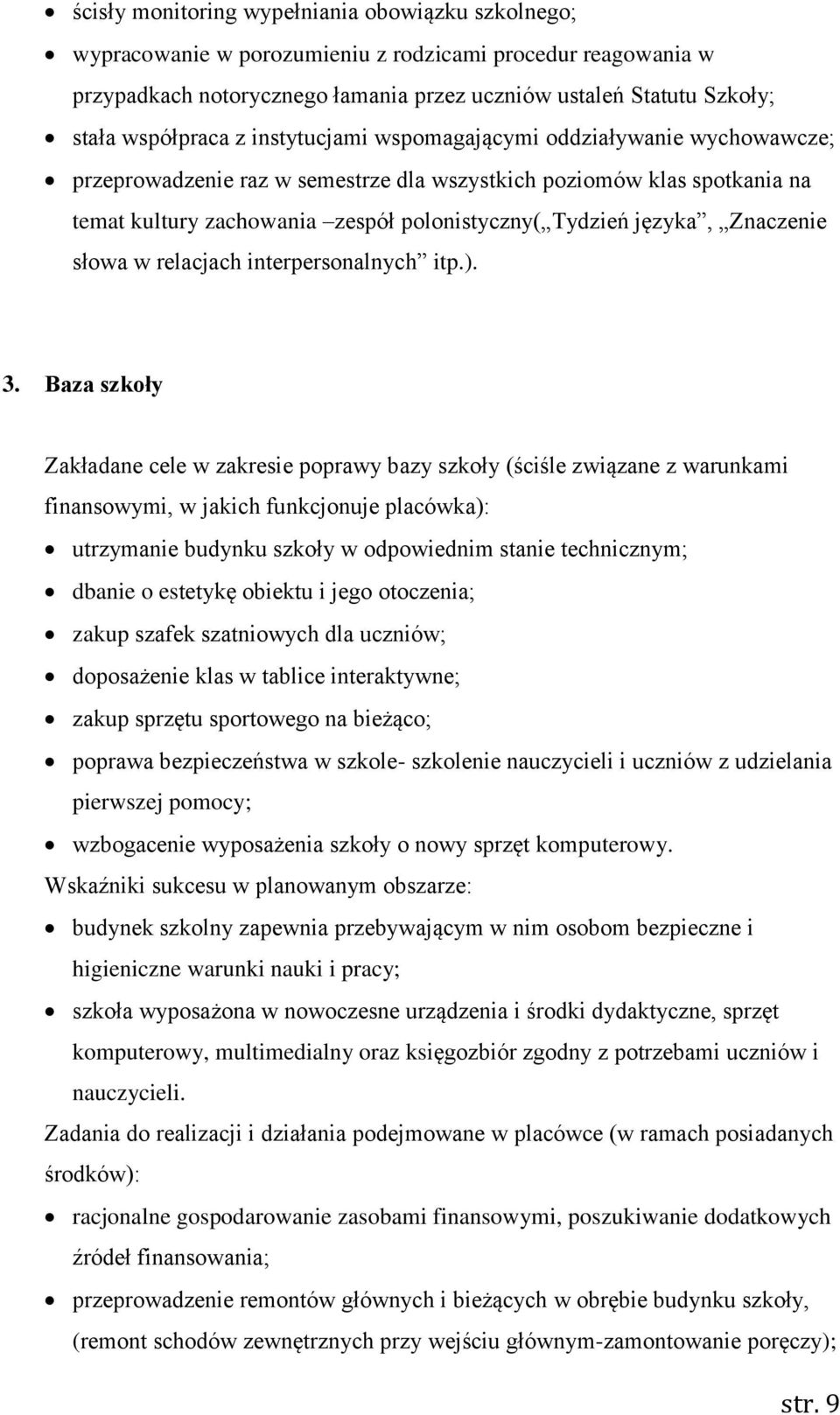 języka, Znaczenie słowa w relacjach interpersonalnych itp.). 3.