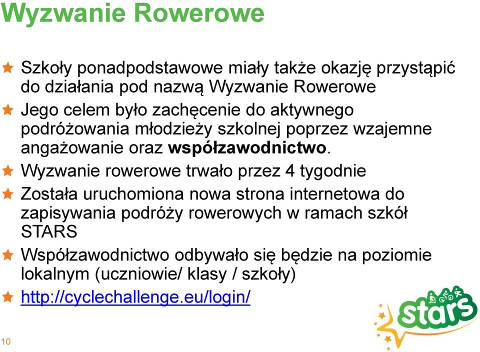 Wyzwanie rowerowe trwało przez 4 tygodnie Została uruchomiona nowa strona internetowa do zapisywania podróży rowerowych w