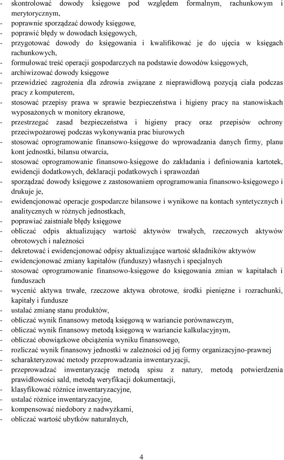 związane z nieprawidłową pozycją ciała podczas pracy z komputerem, - stosować przepisy prawa w sprawie bezpieczeństwa i higieny pracy na stanowiskach wyposażonych w monitory ekranowe, - przestrzegać