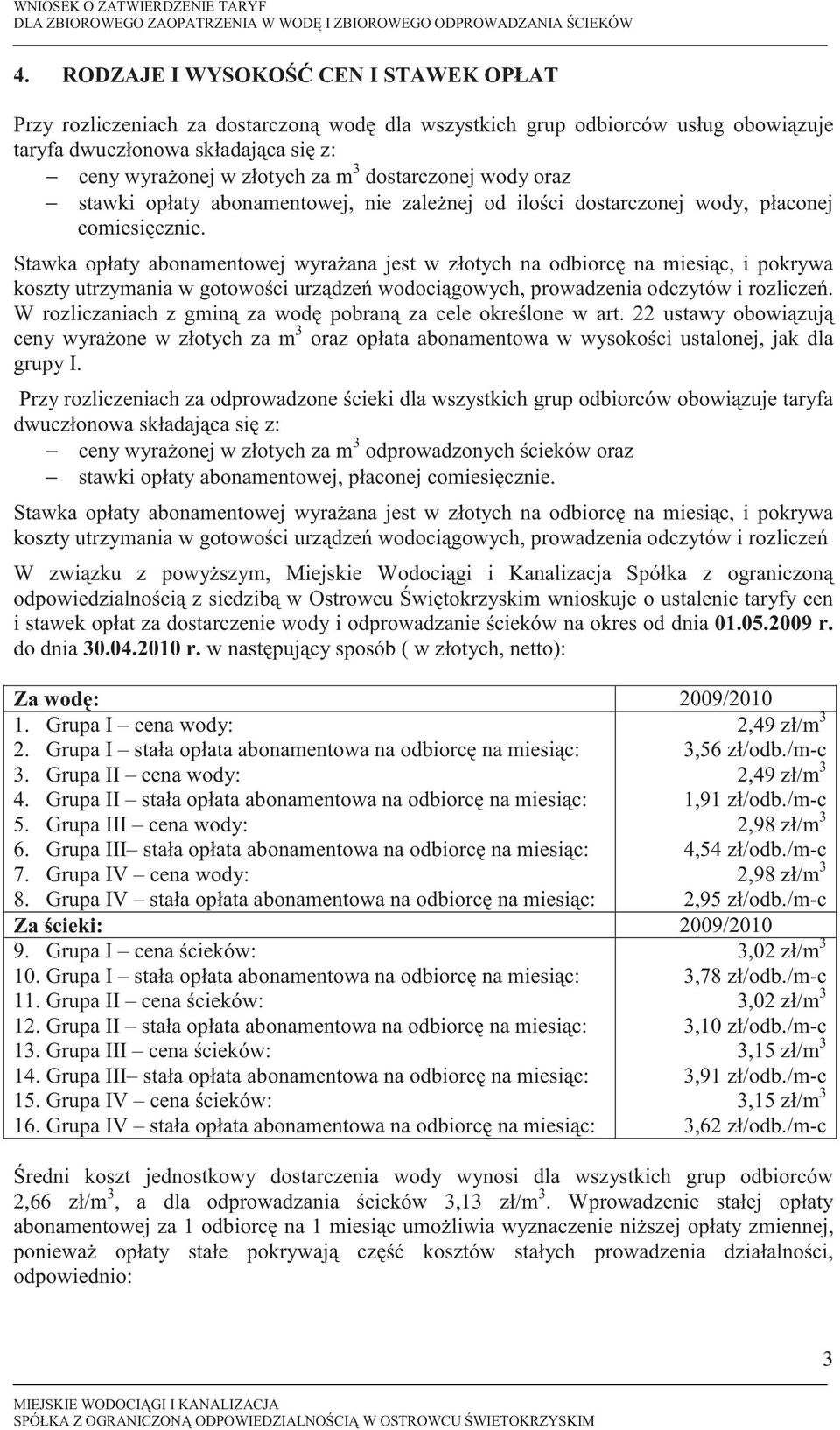 wody oraz stawki opłaty abonamentowej, nie zalenej od iloci dostarczonej wody, płaconej comiesicznie.