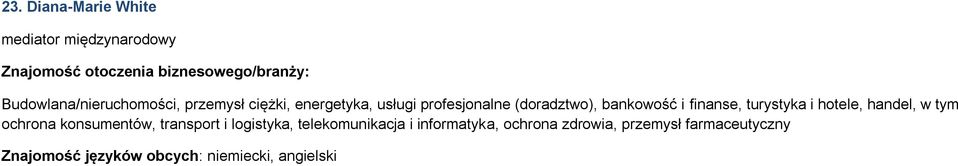 handel, w tym ochrona konsumentów, transport i logistyka, telekomunikacja i