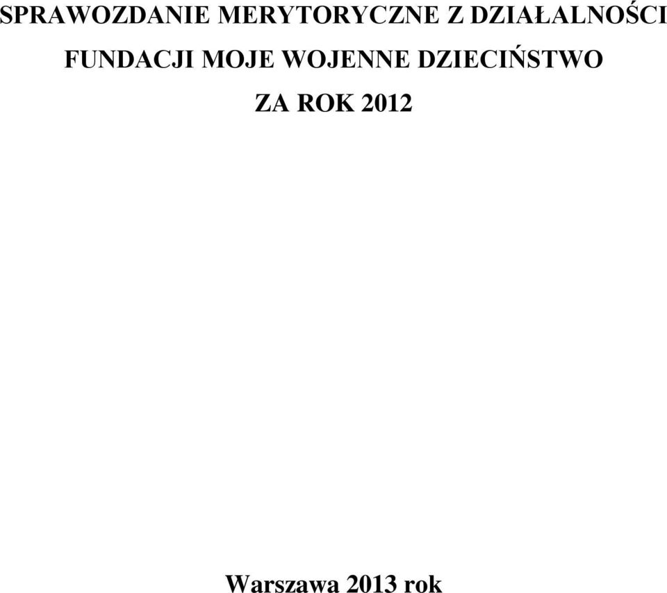 MOJE WOJENNE DZIECIŃSTWO