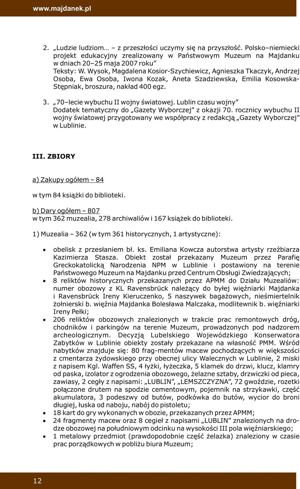 70 lecie wybuchu II wojny światowej. Lublin czasu wojny Dodatek tematyczny do Gazety Wyborczej z okazji 70.