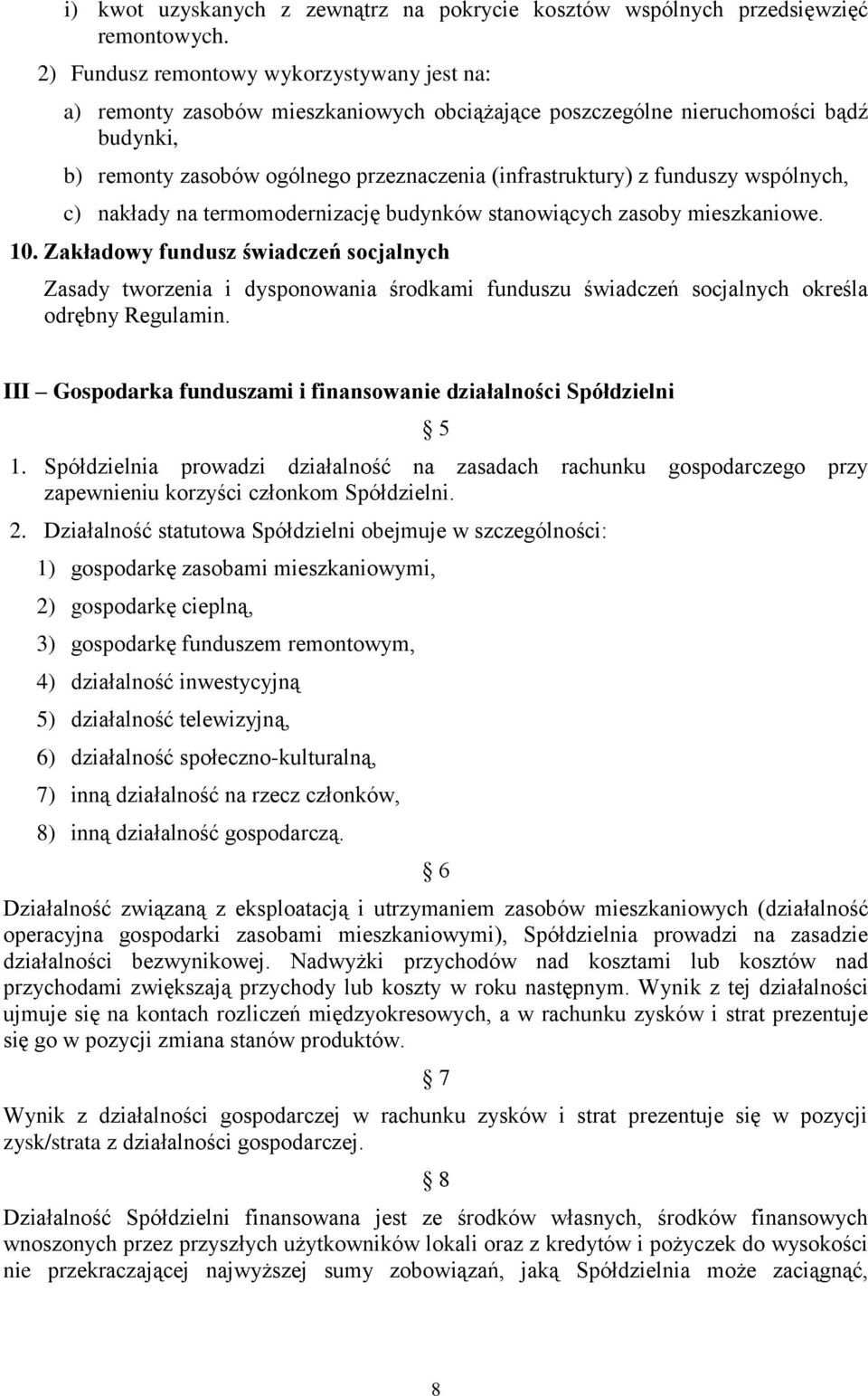 funduszy wspólnych, c) nakłady na termomodernizację budynków stanowiących zasoby mieszkaniowe. 10.