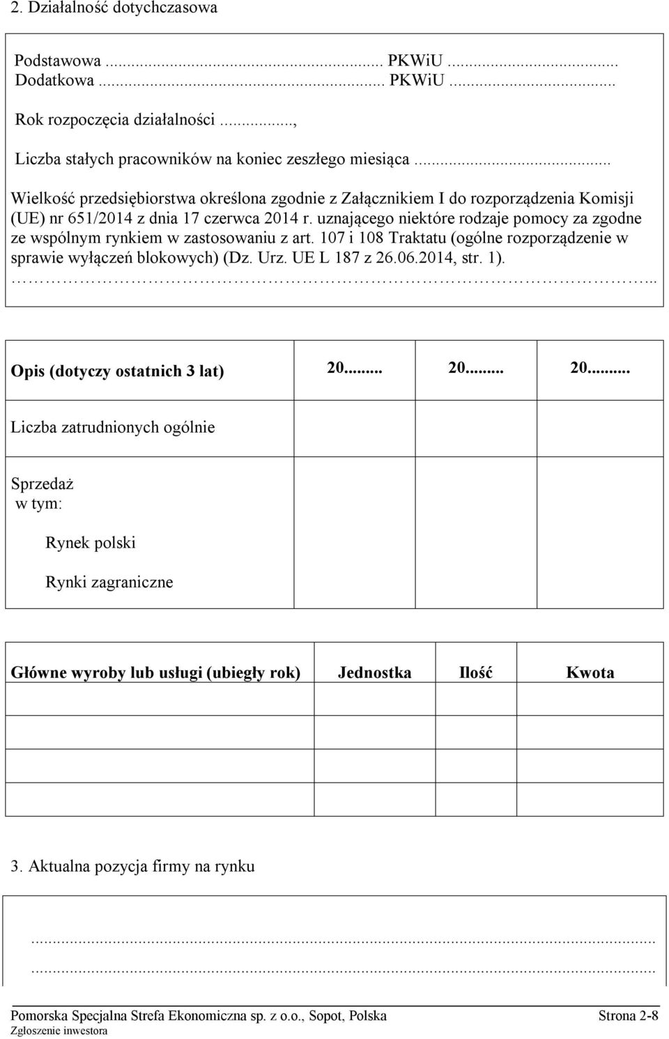 uznającego niektóre rodzaje pomocy za zgodne ze wspólnym rynkiem w zastosowaniu z art. 107 i 108 Traktatu (ogólne rozporządzenie w sprawie wyłączeń blokowych) (Dz. Urz. UE L 187 z 26.06.2014, str.