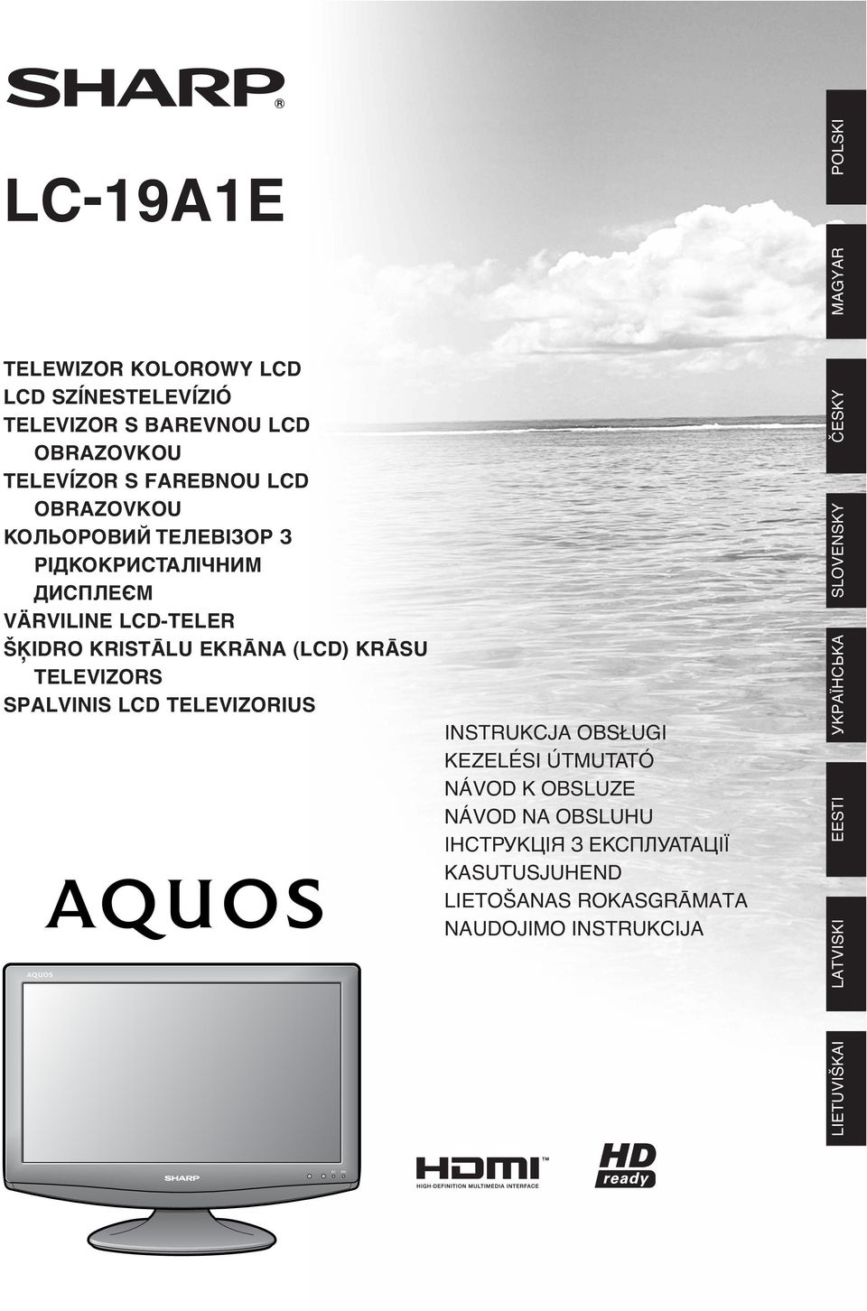 TELEVIZORS SPALVINIS LCD TELEVIZORIUS INSTRUKCJA OBSŁUGI KEZELÉSI ÚTMUTATÓ NÁVOD K OBSLUZE NÁVOD NA OBSLUHU ІНСТРУКЦІЯ З
