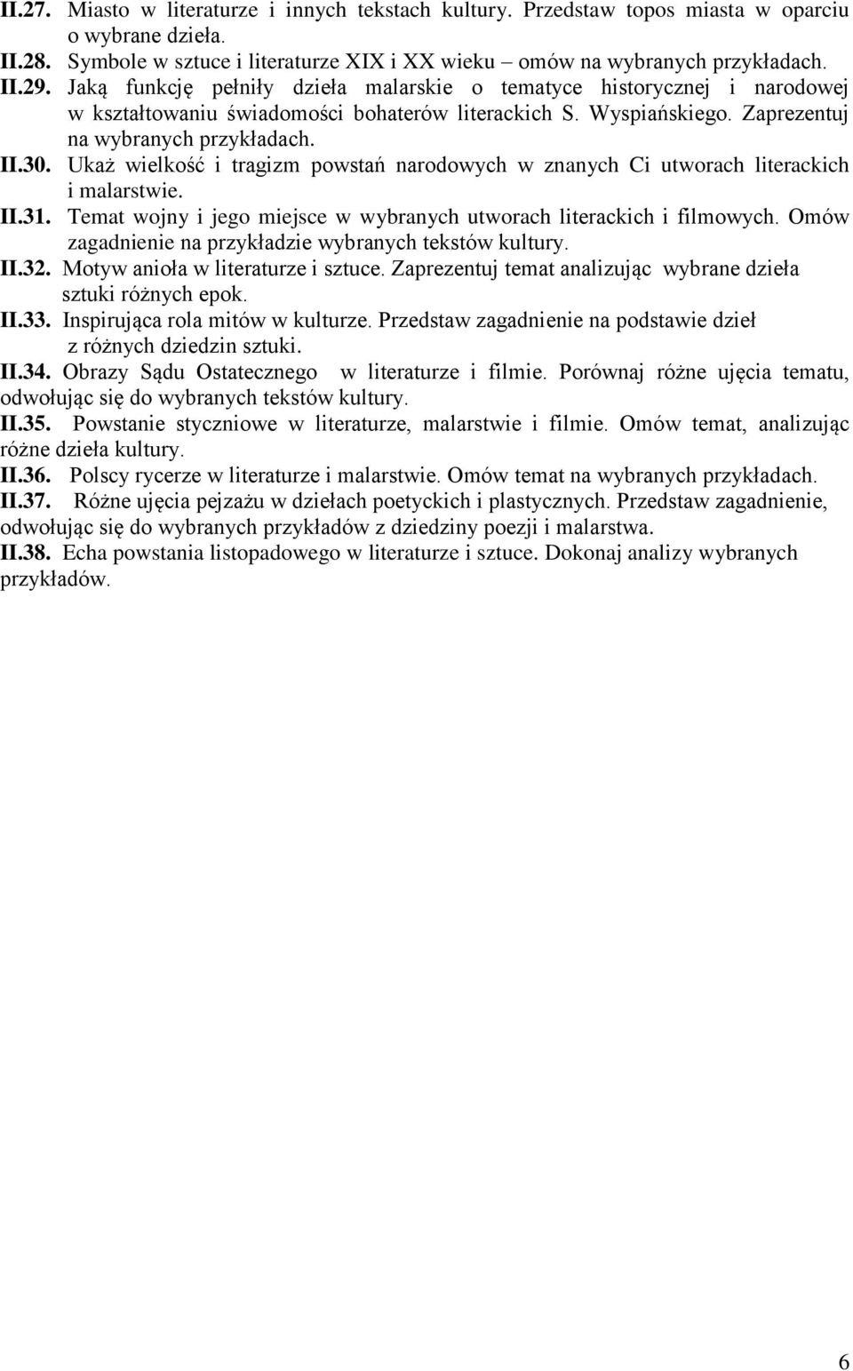 Ukaż wielkość i tragizm powstań narodowych w znanych Ci utworach literackich i malarstwie. II.31. Temat wojny i jego miejsce w wybranych utworach literackich i filmowych.