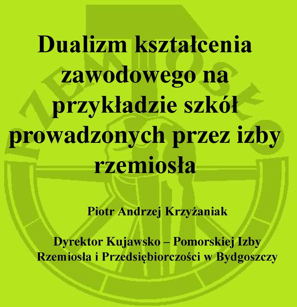 Andrzej Krzyżaniak Dyrektor Kujawsko