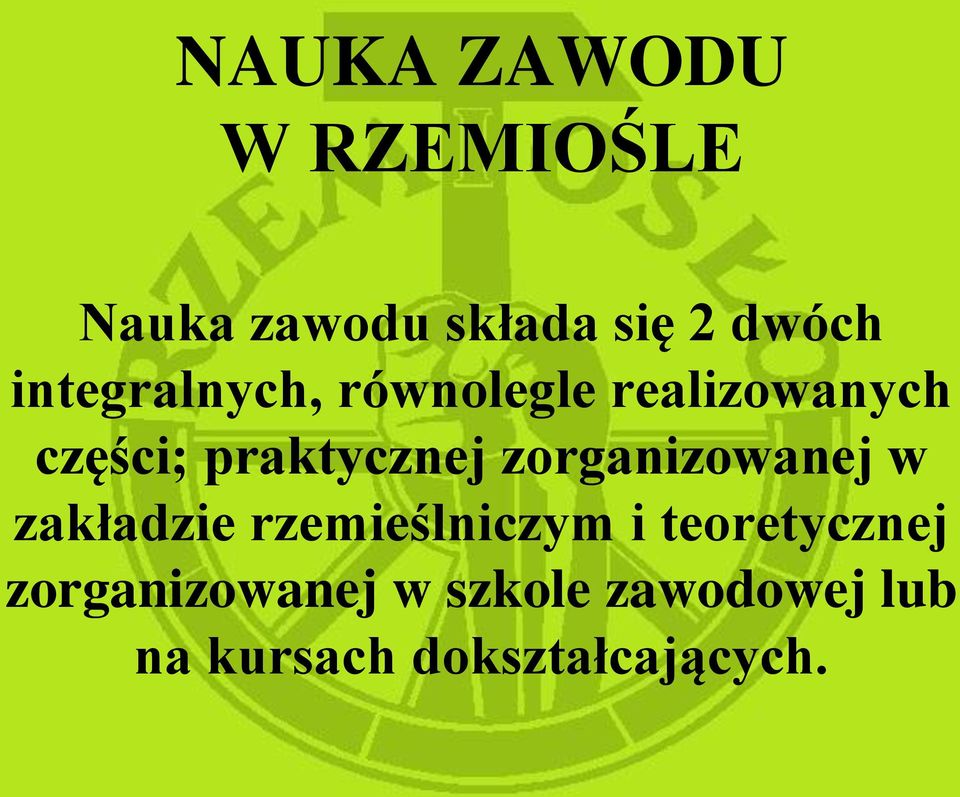 zorganizowanej w zakładzie rzemieślniczym i teoretycznej