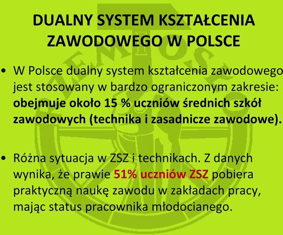 (technika i zasadnicze zawodowe). Różna sytuacja w ZSZ i technikach.