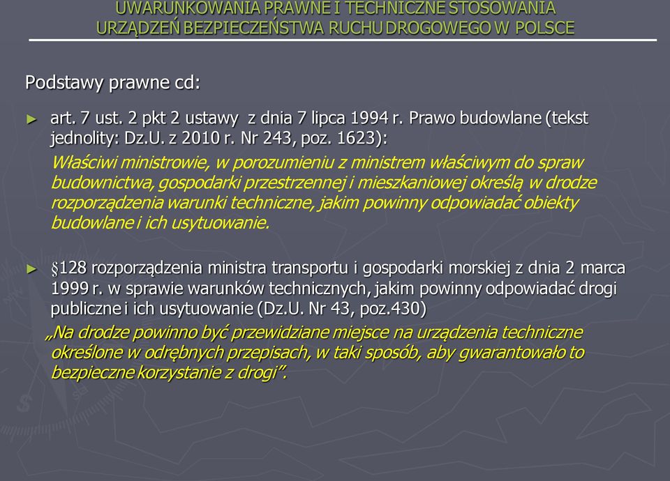 jakim powinny odpowiadać obiekty budowlane i ich usytuowanie. 128 rozporządzenia ministra transportu i gospodarki morskiej z dnia 2 marca 1999 r.