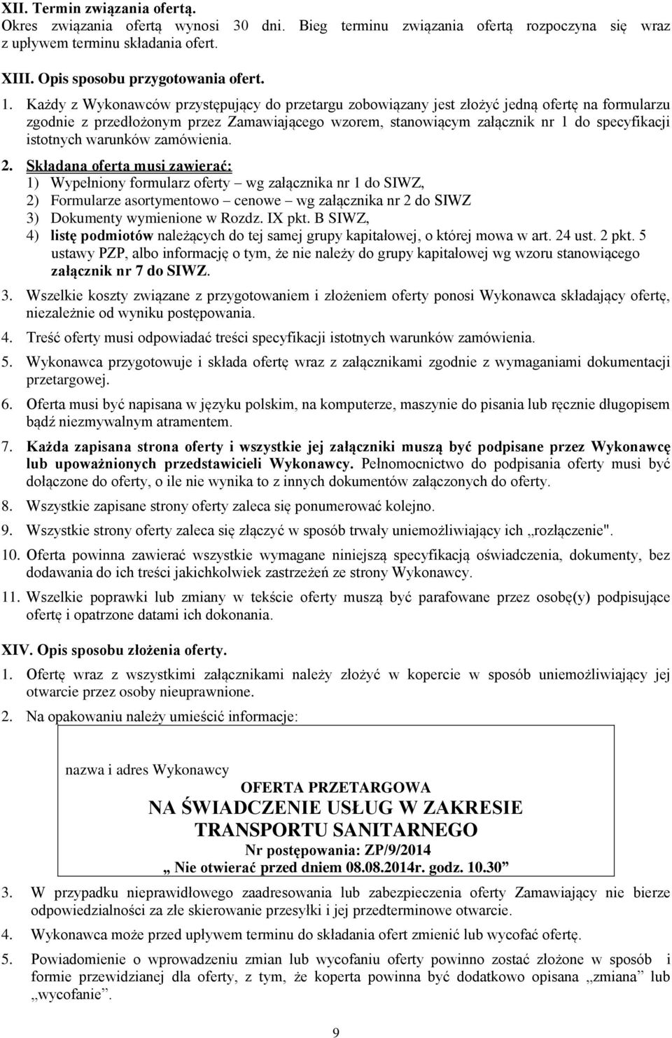 istotnych warunków zamówienia. 2.