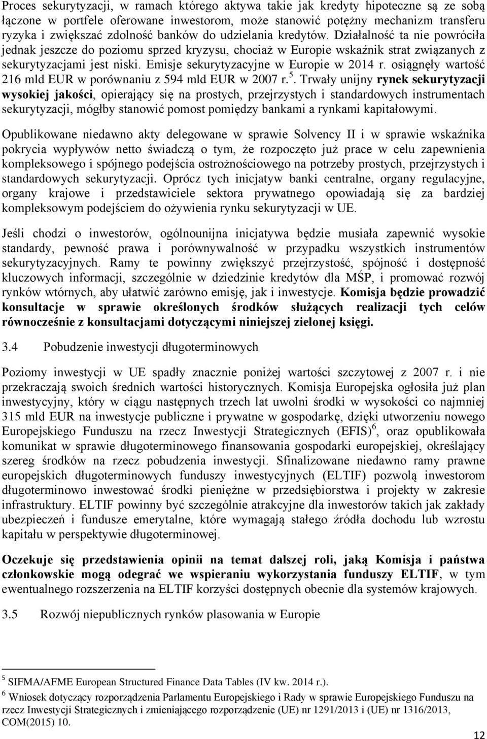 Emisje sekurytyzacyjne w Europie w 2014 r. osiągnęły wartość 216 mld EUR w porównaniu z 59