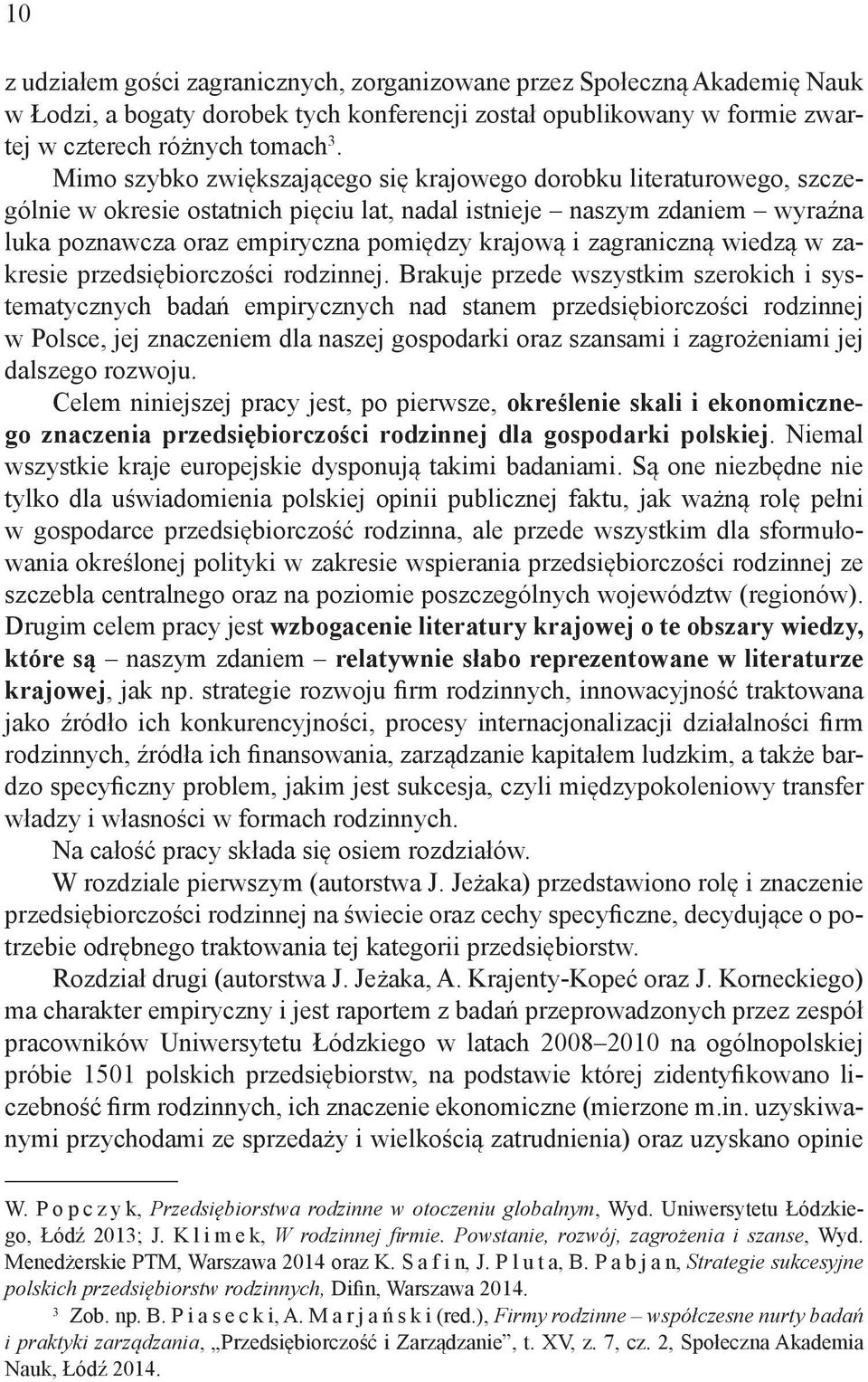 zagraniczną wiedzą w zakresie przedsiębiorczości rodzinnej.