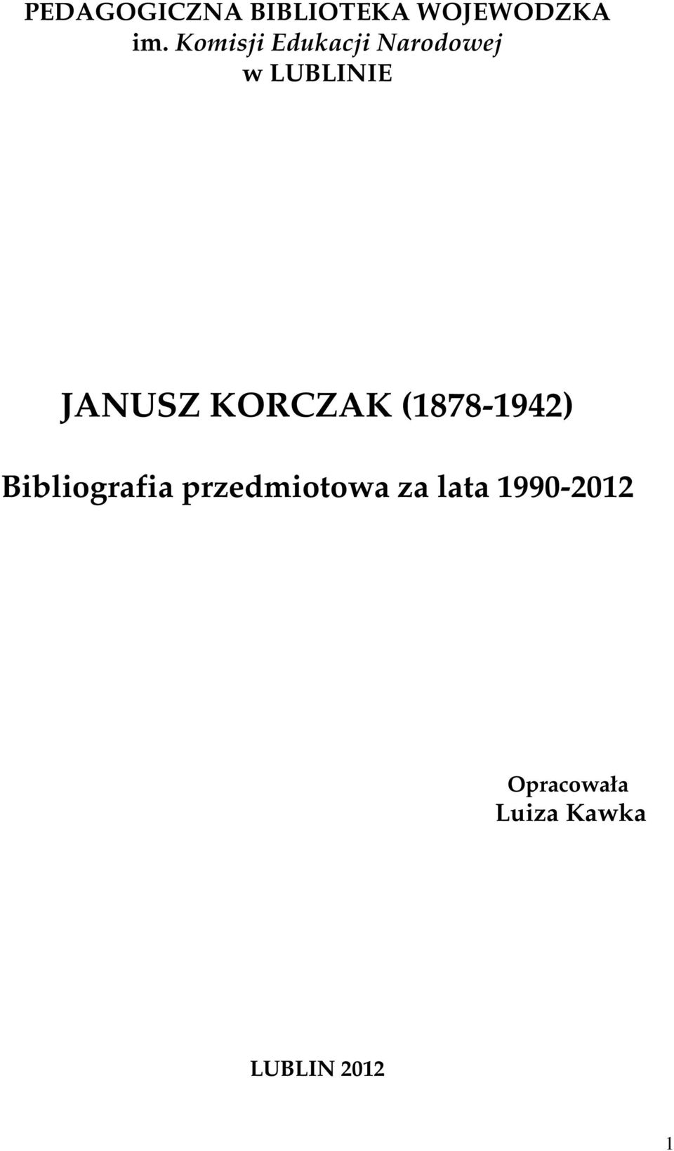 KORCZAK (1878-1942) Bibliografia przedmiotowa