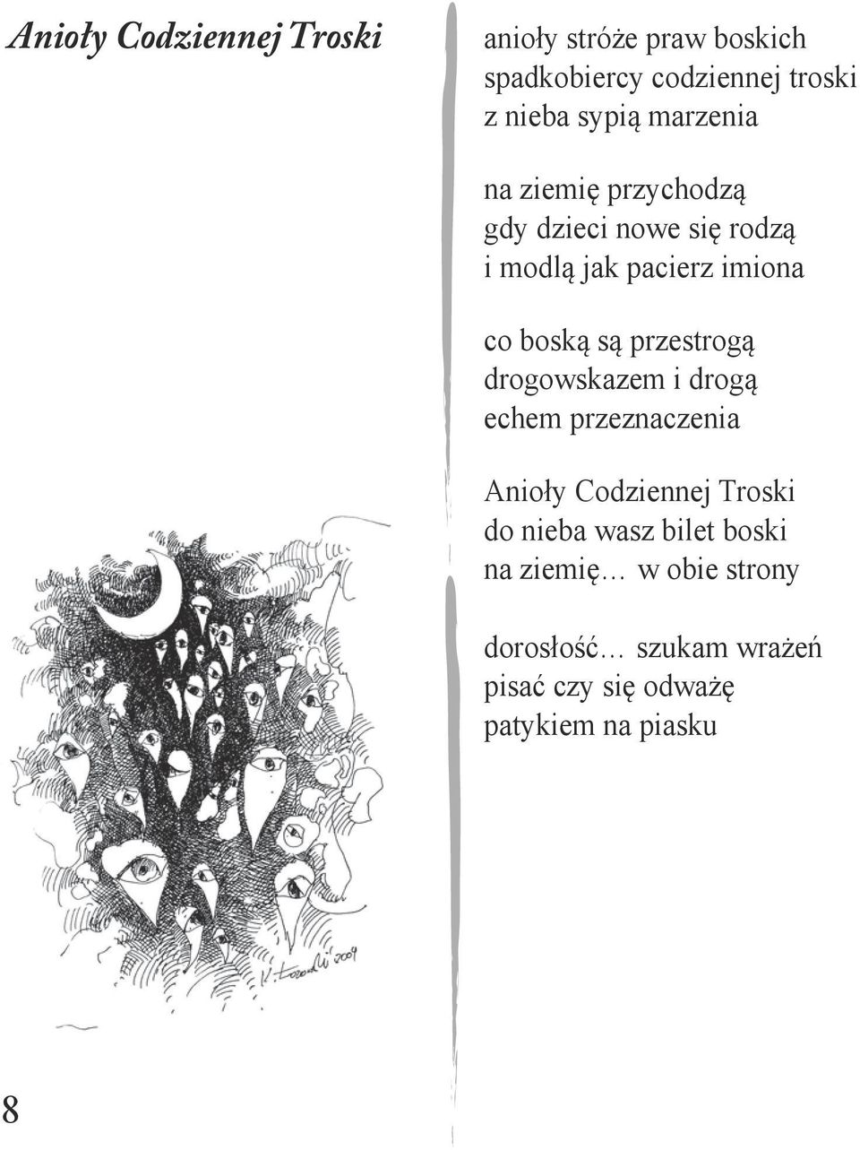 boską są przestrogą drogowskazem i drogą echem przeznaczenia Anioły Codziennej Troski do nieba
