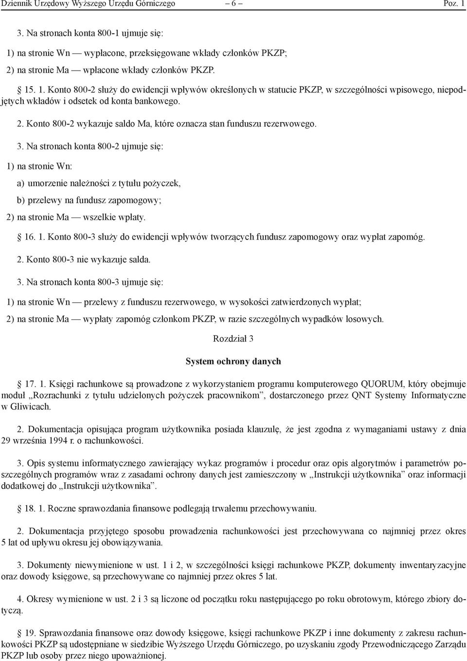 2. Konto 800-2 wykazuje saldo Ma, które oznacza stan funduszu rezerwowego. 3.