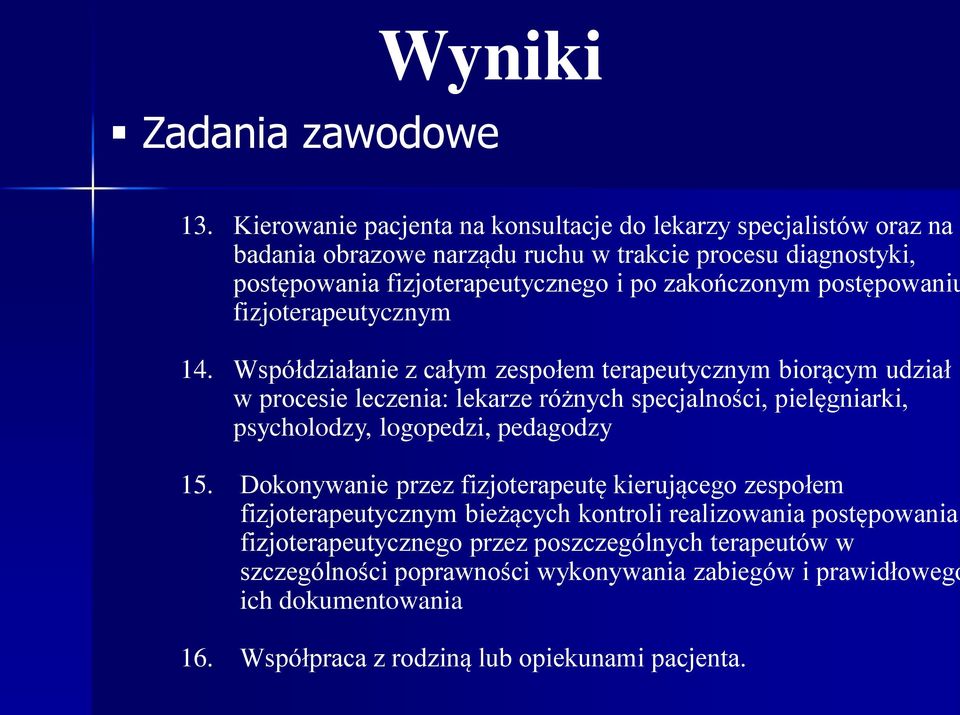 zakończonym postępowaniu fizjoterapeutycznym 14.