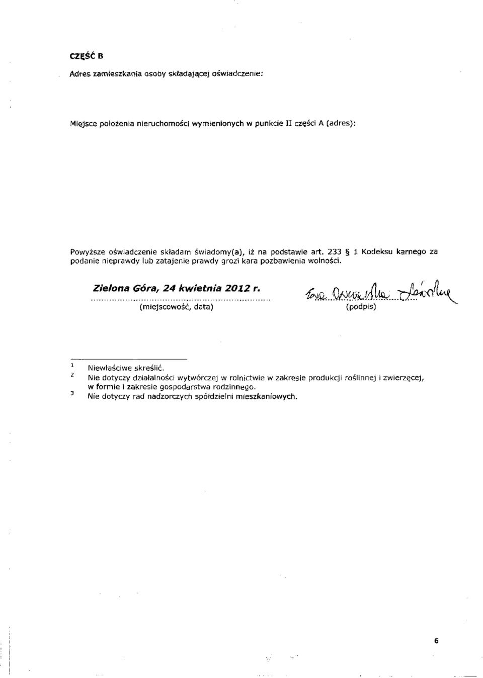 j>/[ ^oj±a,i 4. ^^^S^ f rjji^ Powyższe oświadcze składam świadomy(a), iż na podstawie art.