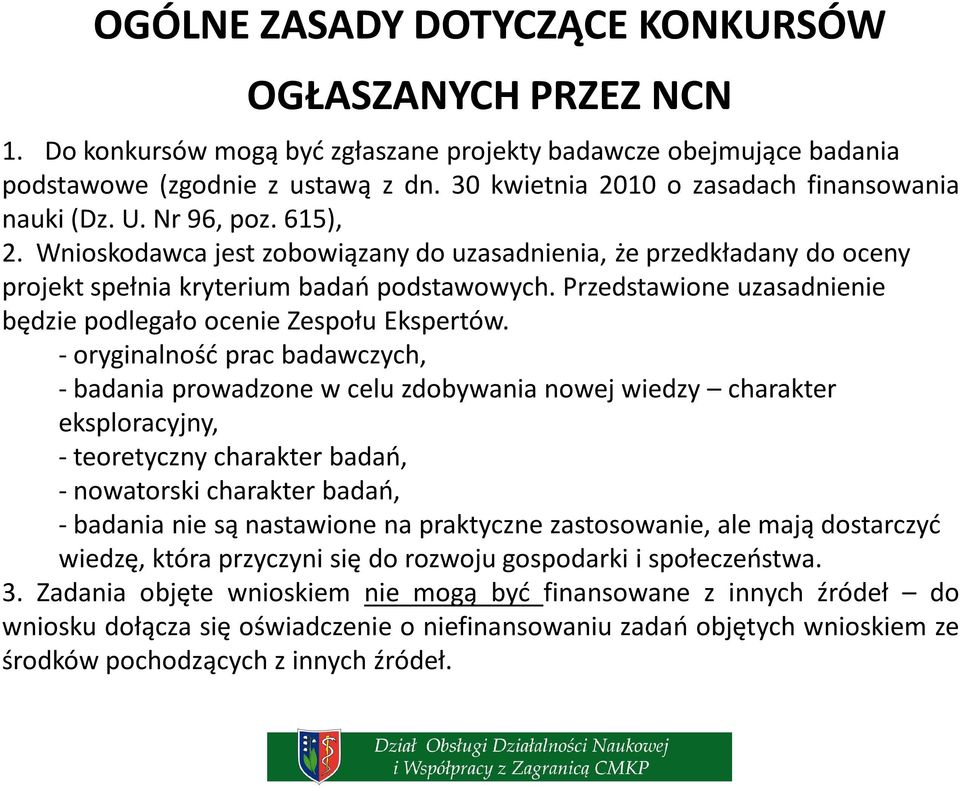 Przedstawione uzasadnienie będzie podlegało ocenie Zespołu Ekspertów.
