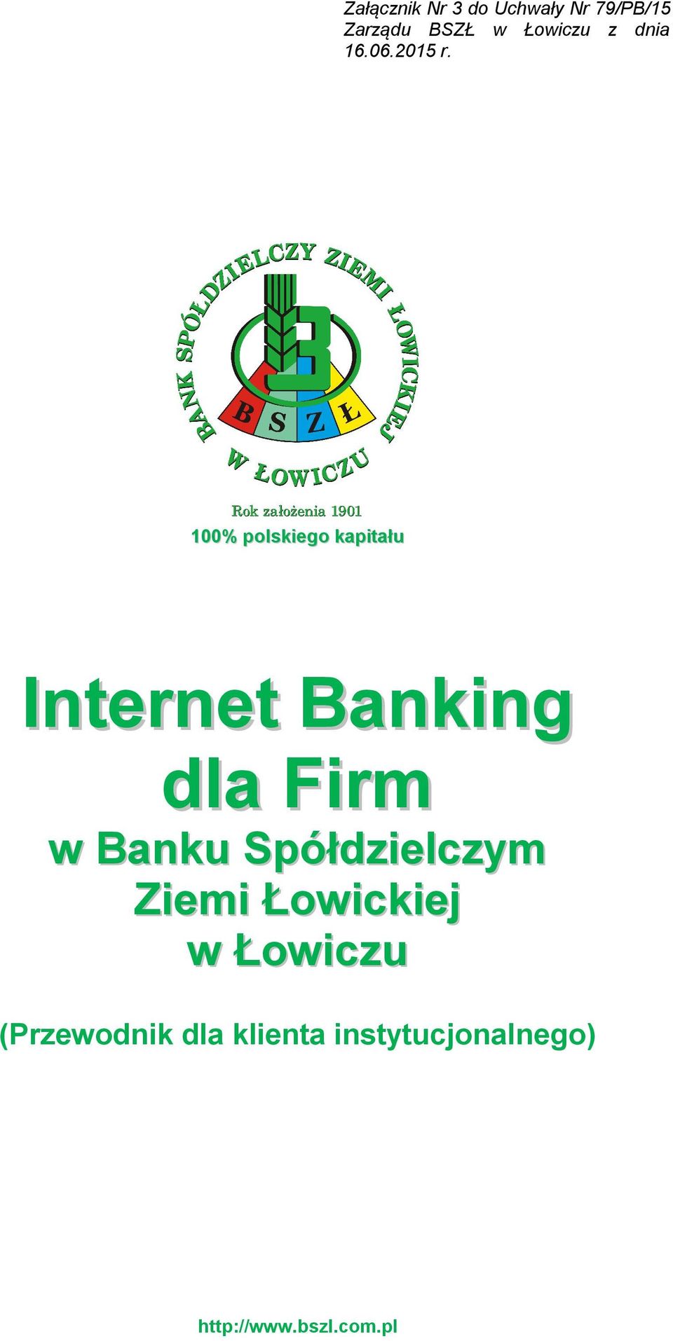 100% polskiego kapitału Internet Banking dla Firm w Banku