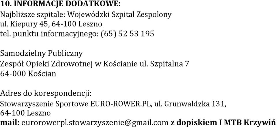 punktu informacyjnego: (65) 52 53 195 Samodzielny Publiczny Zespół Opieki Zdrowotnej w Kościanie ul.