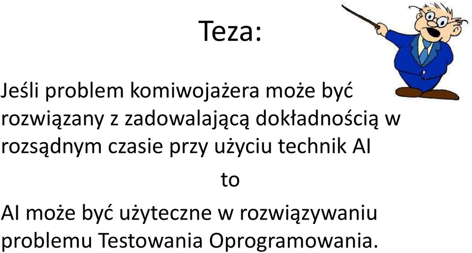 rozsądnym czasie przy użyciu technik AI to AI