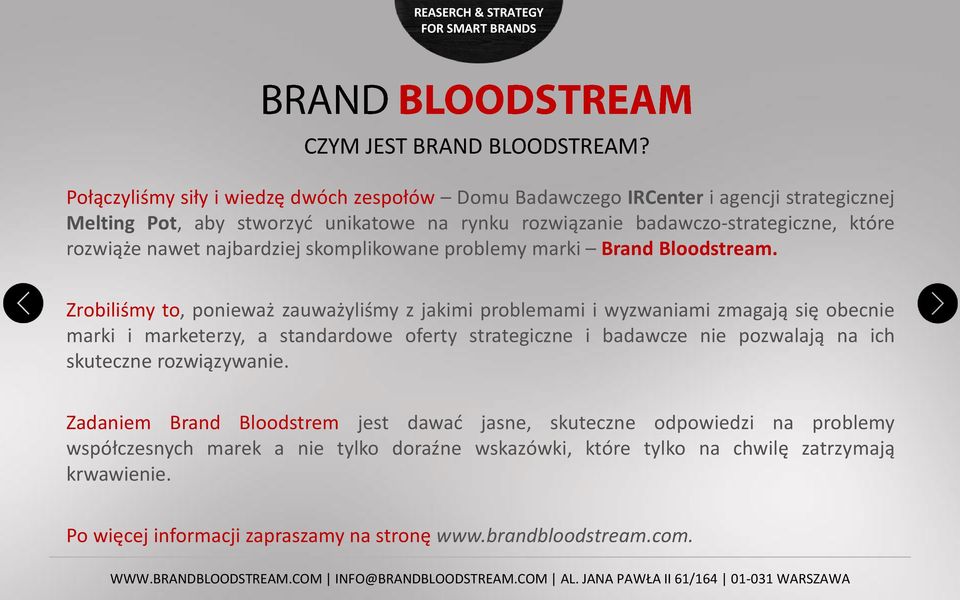 rozwiąże nawet najbardziej skomplikowane problemy marki Brand Bloodstream.