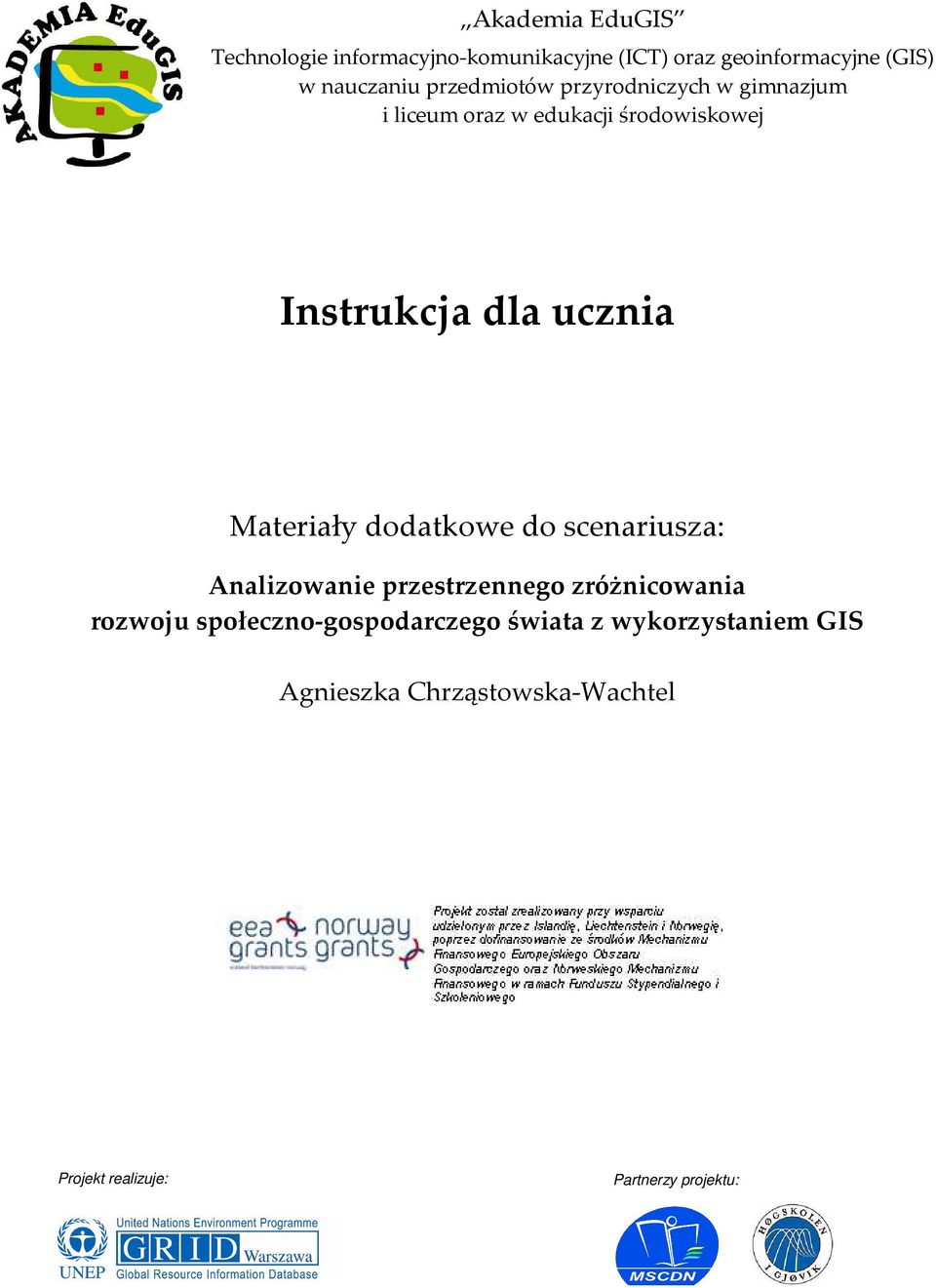 Materiały dodatkowe do scenariusza: Analizowanie przestrzennego zróżnicowania rozwoju