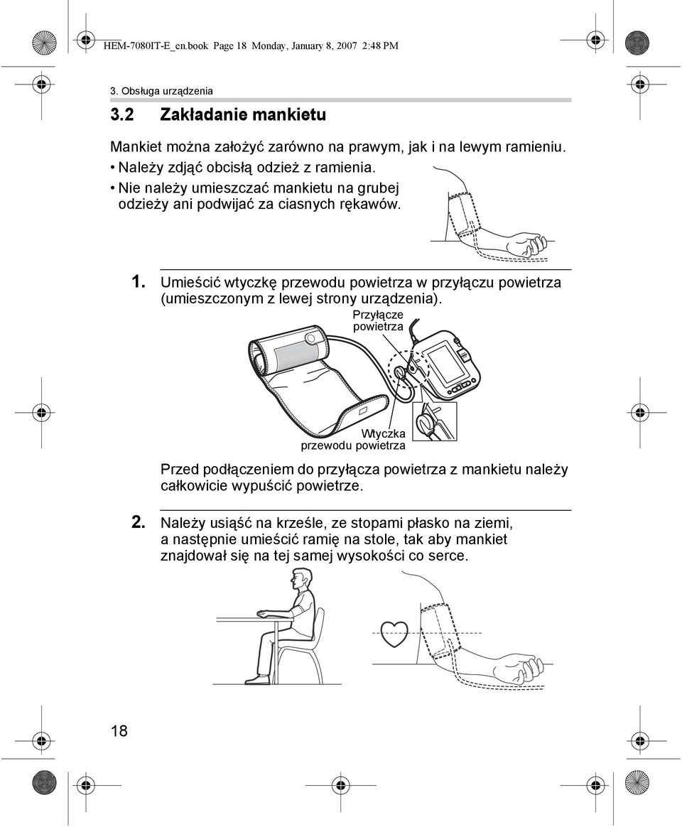 Umieścić wtyczkę przewodu powietrza w przyłączu powietrza (umieszczonym z lewej strony urządzenia).