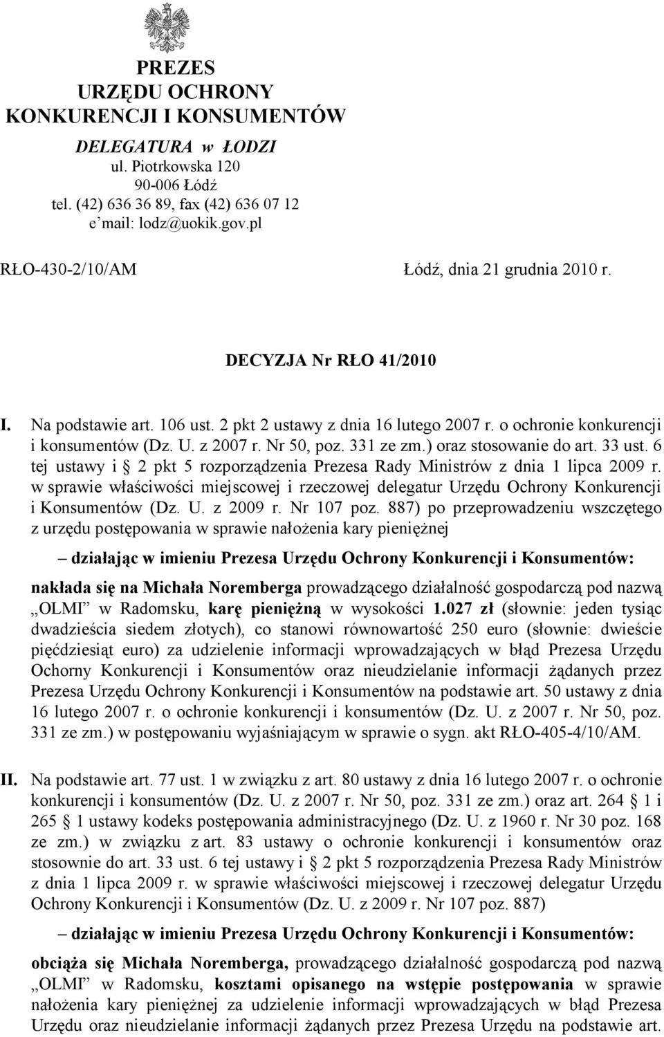 Nr 50, poz. 331 ze zm.) oraz stosowanie do art. 33 ust. 6 tej ustawy i 2 pkt 5 rozporządzenia Prezesa Rady Ministrów z dnia 1 lipca 2009 r.