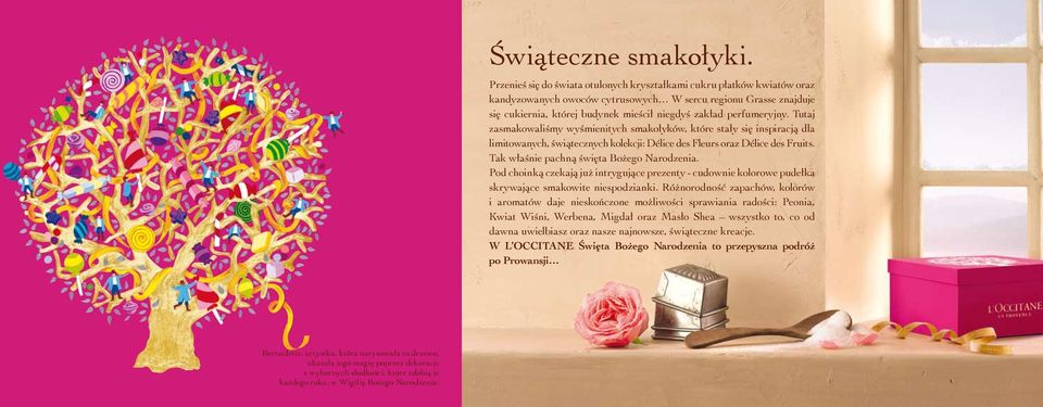 perfumeryjny. Tutaj zasmakowaliśmy wyśmienitych smakołyków, które stały się inspiracją dla limitowanych, świątecznych kolekcji: Délice des Fleurs oraz Délice des Fruits.